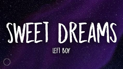 left boy sweet dreams lyrics